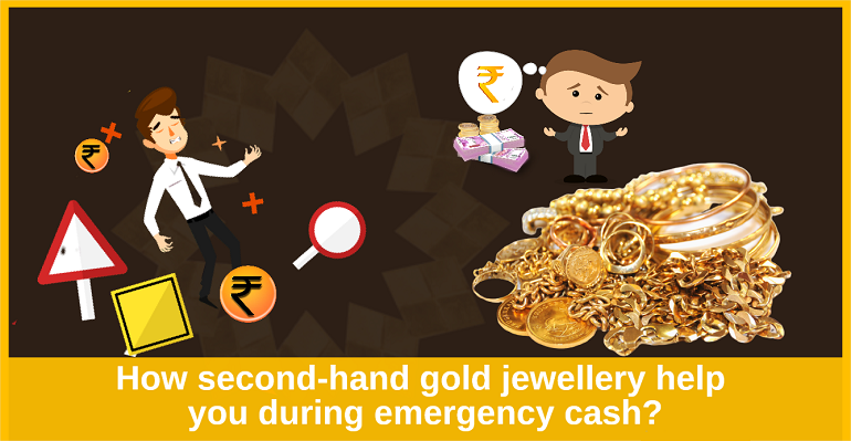 How second-hand gold jewellery help you during emergency cash?